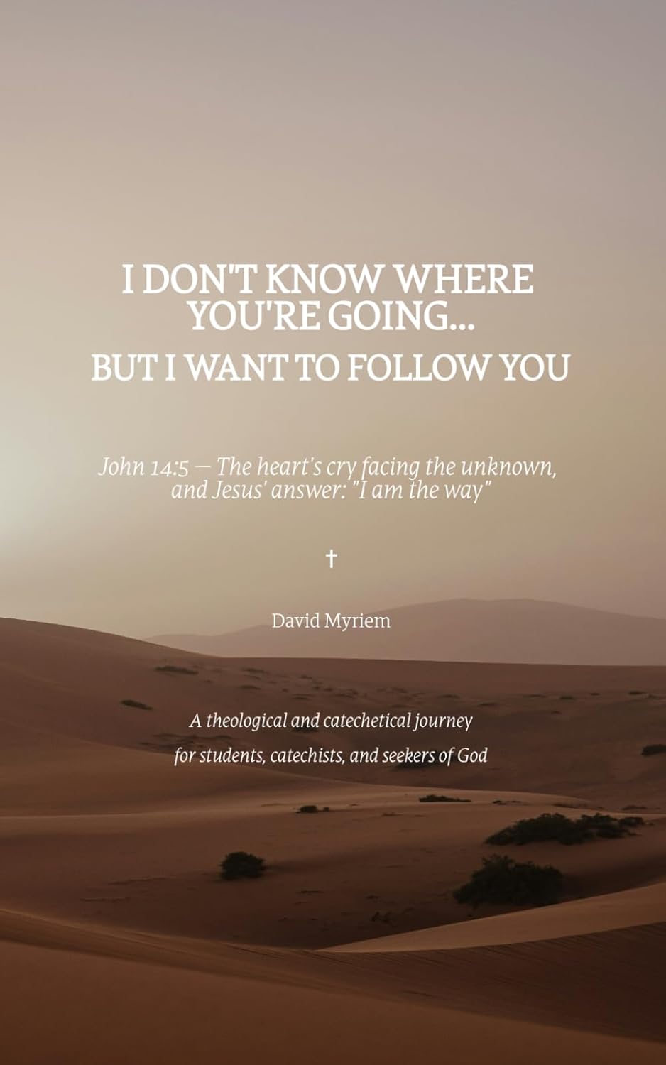 I Don't Know Where You're Going… But I Want to Follow You